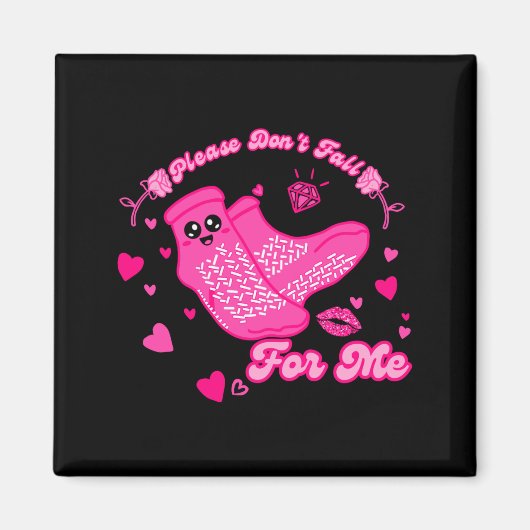 Funny Please Don't Fall For Me Medical Non Slip So マグネット (正面)