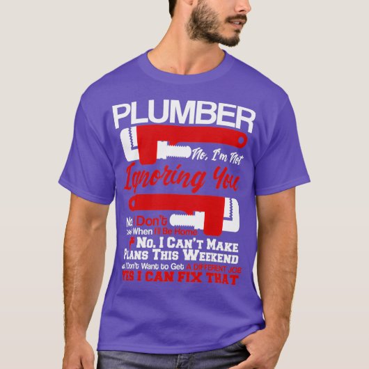Funny Plumber Plumbing NoYes I Can Fix That Tシャツ (正面)