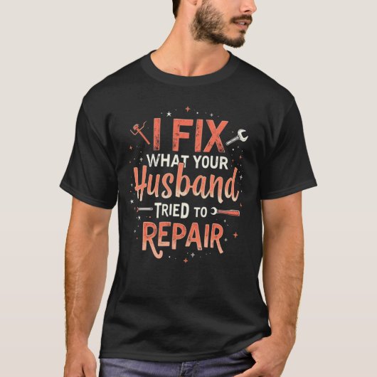 Funny Plumber Shirt – Husband Repair Fail Plumbing Tシャツ (正面)
