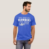 Funny Plumbing For Men Gifts Plumbers A Plumber Tシャツ (正面フル)