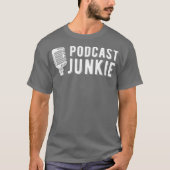 Funny Podcasting Podcast Junkie Casting Tシャツ (正面)