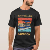 Funny Pontoon Boat Captain Call Me Captoon Tシャツ (正面)