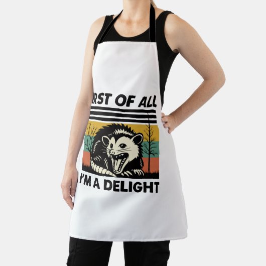 Funny Possum Quote - First of All I'm a Delight  エプロン (インサイチュ)