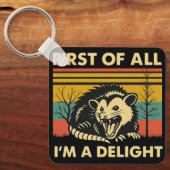 Funny Possum Quote - First of All I'm a Delight  キーホルダー (正面)