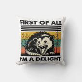 Funny Possum Quote - First of All I'm a Delight  クッション (正面)