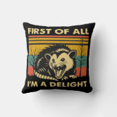 Funny Possum Quote - First of All I'm a Delight  クッション (裏面)