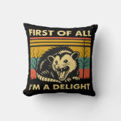 Funny Possum Quote - First of All I'm a Delight  クッション (正面)