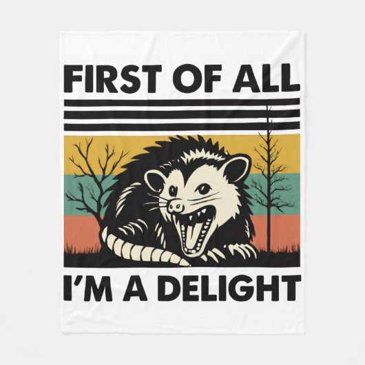 Funny Possum Quote - First of All I'm a Delight フリースブランケット (正面)