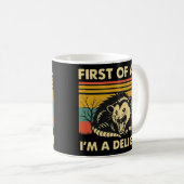 Funny Possum Quote - First of All I'm a Delight Ca コーヒーマグカップ (正面右)