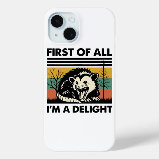 Funny Possum Quote - First of All I'm a Delight Case-Mate iPhoneケース (裏面)