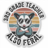 Funny Possum  Third Grade Teacher Also Feral シール (正面)