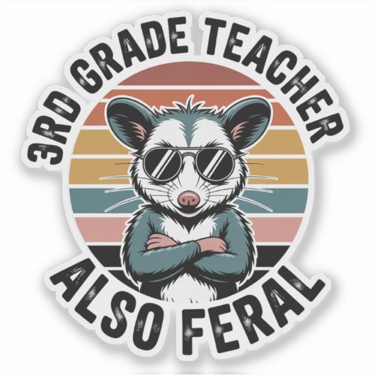 Funny Possum  Third Grade Teacher Also Feral シール (正面)