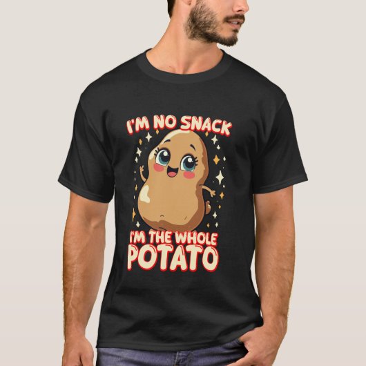 Funny Potato Meme I'm No Snack I'm the Whole Potat Tシャツ (正面)