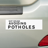 Funny Pothole Bumper Sticker – Not Drunk Avoiding  バンパーステッカー (車上)
