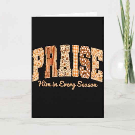 Funny Praise Him In Every Season Fall Christian Th カード (正面)