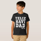 Funny Pregnancy Feliz Navi Dad To Be Christmas  Tシャツ (正面フル)