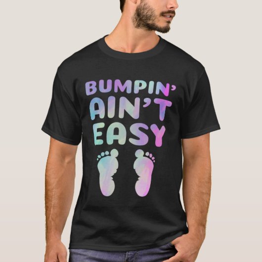 Funny Pregnancy Quote for Pregnant Moms Bumpin' Ai Tシャツ (正面)