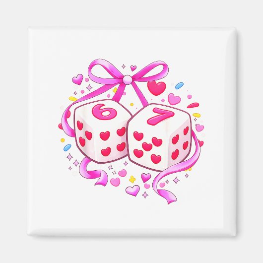 Funny Preppy 67 Valentine Six Seven Dice 6 7 Women マグネット (正面)