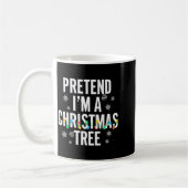 Funny Pretend I'm A Christmas Tree Christmas For W コーヒーマグカップ (左)