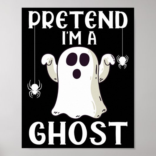 Funny Pretend I'm A Ghost Lazy Halloween Costume  ポスター (正面)
