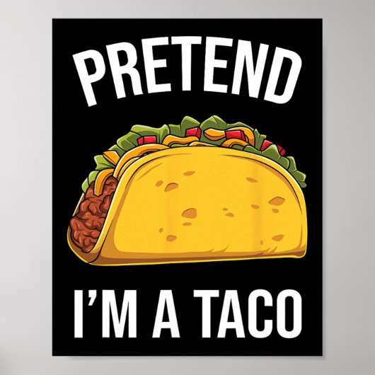 Funny Pretend I'm A Taco Easy Mexican Food Costume ポスター (正面)