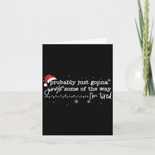 Funny Probably Just Gonna Jingle Some Of The Way I カード (正面)