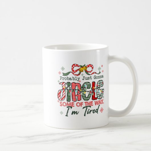 Funny Probably Just Gonna Jingle Some Of The Way I コーヒーマグカップ (右)