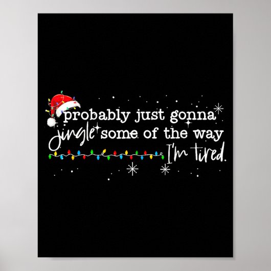 Funny Probably Just Gonna Jingle Some Of The Way I ポスター (正面)