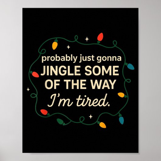 Funny Probably Just Gonna Jingle Some Of The Way I ポスター (正面)