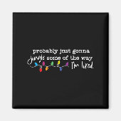 Funny Probably Just Gonna Jingle Some Of The Way I マグネット (正面)