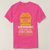 Funny Professional Mover Trucker Warning Truck Dri Tシャツ (デザイン正面)