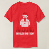 Funny Programmer Coder DeveloperHacking Through Th Tシャツ (デザイン正面)