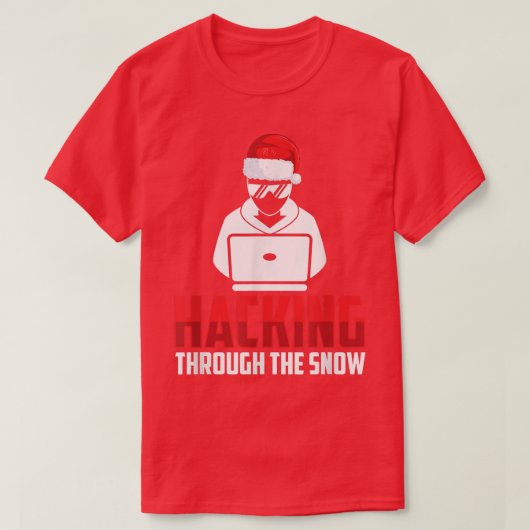 Funny Programmer Coder DeveloperHacking Through Th Tシャツ (デザイン正面)