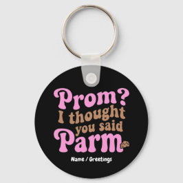 Funny Prom? I Thought You Said Parm Aesthetic Food キーホルダー