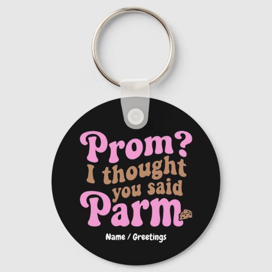 Funny Prom? I Thought You Said Parm Aesthetic Food キーホルダー (正面)