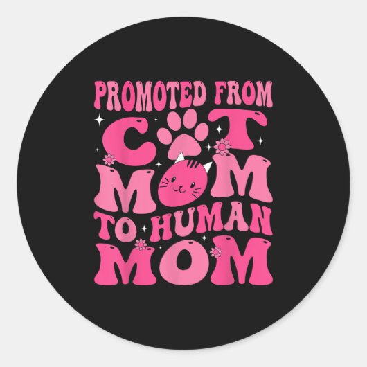 Funny Promoted New Born Promoted From Cat Mom To H ラウンドシール (正面)