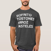 Funny Puerto Rico Gift Sofrito Tostones Arroz Tシャツ (正面)