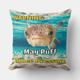 Funny Puffer Fish Warning: May Puff Under Pressure クッション