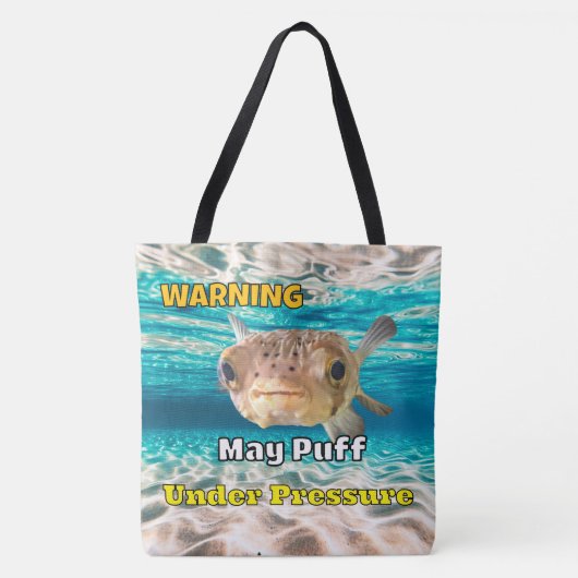 Funny Puffer Fish Warning: May Puff Under Pressure トートバッグ (正面)