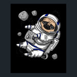 Funny Pug Dog Space Astronaut Cosmic Pet ポスター<br><div class="desc">Funny Pug Dog Space Astronaut Cosmic Pet design for pug lovers.</div>