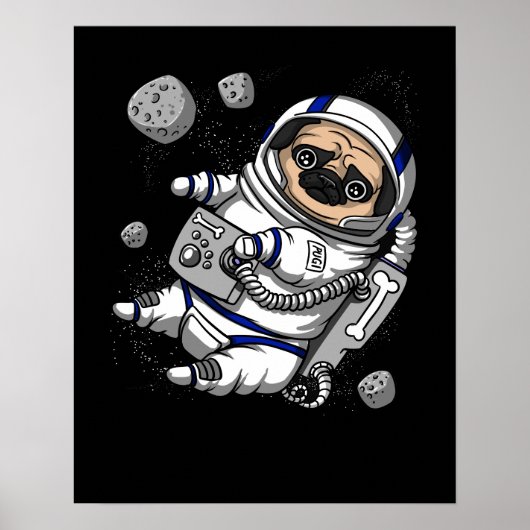 Funny Pug Dog Space Astronaut Cosmic Pet ポスター (正面)