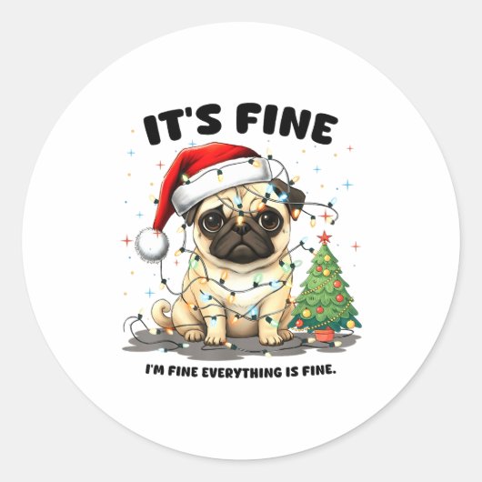 Funny Pug It's Fine I'm Fine Christmas Dog For Wom ラウンドシール (正面)