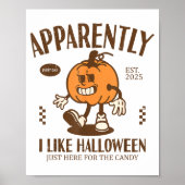 Funny Pumpkin Apparently, I Like Halloween  ポスター (正面)