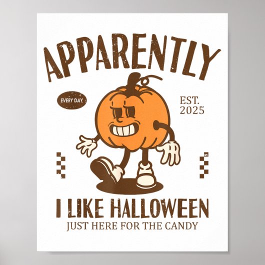 Funny Pumpkin Apparently, I Like Halloween  ポスター (正面)