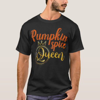 Funny Pumpkin Spice Queen Women Girls Gift Idea Ha Tシャツ