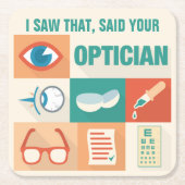 Funny Pun I Saw That Your Optician Iconic Design スクエアペーパーコースター (正面)