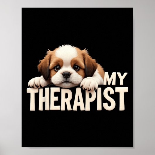 Funny Puppy My Therapist Shih Tzu Dog  ポスター (正面)