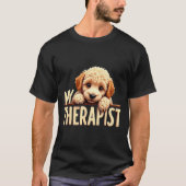 Funny Puppy My Therast Odle Dog  Tシャツ (正面)