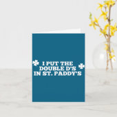 Funny put the double d's in st paddy's day patrick カード (黄色い花)