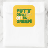 Funny Putting Trash Talk Putt Or Get Off Green スクエアシール (バッグ)